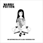 Der musikalische text GIUSY POMPINA von HARRY FOTTER ist auch in dem Album vorhanden Ho sempre odiato la beat generation (2007)