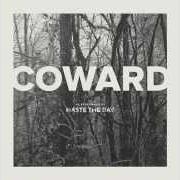 Der musikalische text ACCEPT von HASTE THE DAY ist auch in dem Album vorhanden Coward (2015)
