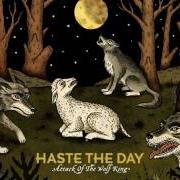 Der musikalische text PRESSURE THE HINGES (LIVE IN CAPETOWN, SOUTH AFRICA) von HASTE THE DAY ist auch in dem Album vorhanden Attack of the wolf king (2010)