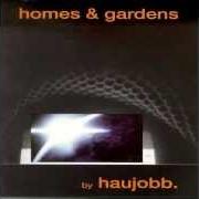 Der musikalische text MATERNAL INSTINCT von HAUJOBB ist auch in dem Album vorhanden Homes & gardens (1993)