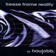 Der musikalische text SOLID STATE LOGIC von HAUJOBB ist auch in dem Album vorhanden Freeze frame reality (1995)