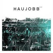 Der musikalische text MEMBRANE von HAUJOBB ist auch in dem Album vorhanden Let's drop bombs (2012)