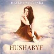 Der musikalische text BRAHMS LULLABY von HAYLEY WESTENRA ist auch in dem Album vorhanden Hushabye (2013)