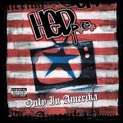 Der musikalische text REPRESENT von HED PE ist auch in dem Album vorhanden Only in amerika (2005)