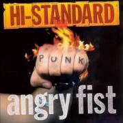 Der musikalische text START TODAY von HI-STANDARD ist auch in dem Album vorhanden Angry fist (1997)
