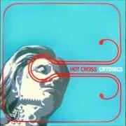Der musikalische text FORTUNE TELLER von HOT CROSS ist auch in dem Album vorhanden Cryonics (2003)