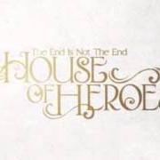 Der musikalische text NEW MOON von HOUSE OF HEROES ist auch in dem Album vorhanden The end is not the end (2008)