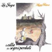 Der musikalische text VIOLENZA, SANGUE, ADRENALINA! von HUGA FLAME ist auch in dem Album vorhanden La città dei sogni perduti (2010)