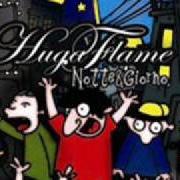 Der musikalische text BUGIARDA von HUGA FLAME ist auch in dem Album vorhanden Notte & giorno (2005)