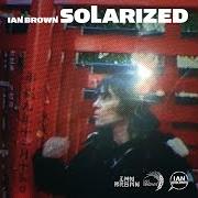 Der musikalische text UPSIDE DOWN von IAN BROWN ist auch in dem Album vorhanden Solarized (2004)