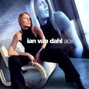Der musikalische text WILL I von IAN VAN DAHL ist auch in dem Album vorhanden Ace (2002)
