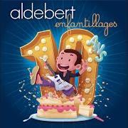 Der musikalische text TOMBÉ DU CIEL von ALDEBERT ist auch in dem Album vorhanden 10 ans d'enfantillages (2018)