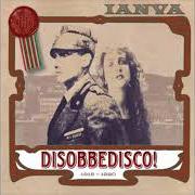 Der musikalische text LA BALLATA DELL'ARDITO von IANVA ist auch in dem Album vorhanden Disobbedisco!