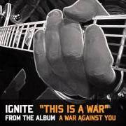 Der musikalische text WORK von IGNITE ist auch in dem Album vorhanden A war against you (2016)