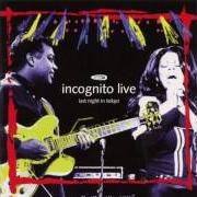 Der musikalische text ALWAYS THERE von INCOGNITO ist auch in dem Album vorhanden Last night in tokyo (1997)