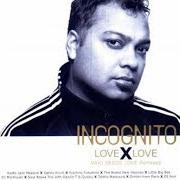 Der musikalische text CADA DIA (DAY BY DAY) von INCOGNITO ist auch in dem Album vorhanden Love x love (2003)