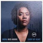 Der musikalische text DON'T SAY GOODNIGHT (IT'S TIME FOR LOVE) von INDRA RIOS-MOORE ist auch in dem Album vorhanden Carry my heart (2018)