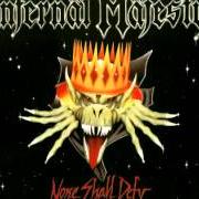 Der musikalische text HELL ON EARTH von INFERNAL MAJESTY ist auch in dem Album vorhanden None shall defy (1996)