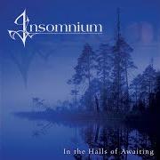 Der musikalische text BITTER END von INSOMNIUM ist auch in dem Album vorhanden In the halls of awaiting (2002)