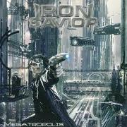 Der musikalische text FLESH von IRON SAVIOR ist auch in dem Album vorhanden Megatropolis (2007)