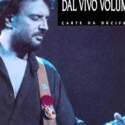 Der musikalische text L'UOMO COI CAPELLI DA RAGAZZO von IVANO FOSSATI ist auch in dem Album vorhanden Dal vivo volume 2 (1993)