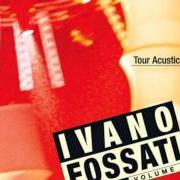 Der musikalische text UNA NOTTE IN ITALIA von IVANO FOSSATI ist auch in dem Album vorhanden Dal vivo volume 3 (2004)