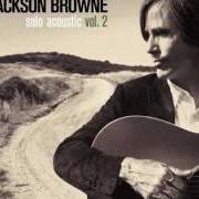 Der musikalische text SOMEBODYS BABY von JACKSON BROWNE ist auch in dem Album vorhanden Solo acoustic vol. 2 (2008)