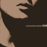 Der musikalische text OTTIMA von ALESSANDRO GRAZIAN ist auch in dem Album vorhanden Caduto (2005)