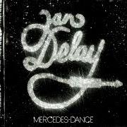 Der musikalische text RAVEHEART von JAN DELAY ist auch in dem Album vorhanden Mercedes dance (2006)