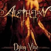 Der musikalische text BURNT OFFERINGS von ALETHEIAN ist auch in dem Album vorhanden Dying vine (2005)
