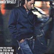 Der musikalische text EYES ON YOU (RADIO MIX) von JAY SEAN ist auch in dem Album vorhanden Me against myself (2004)