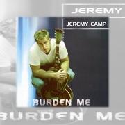 Der musikalische text FIND IT NOW von JEREMY CAMP ist auch in dem Album vorhanden Burden me (2001)