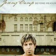 Der musikalische text EVERYTHING von JEREMY CAMP ist auch in dem Album vorhanden Beyond measure (2006)