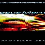 Der musikalische text LOW RESOLUTION LIFELINES von JESUS MARTYR ist auch in dem Album vorhanden Sudamerican porno (1998)
