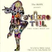 Der musikalische text LIFE IS A LONG SONG von JETHRO TULL ist auch in dem Album vorhanden The very best of jethro tull (2001)