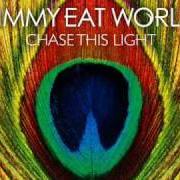 Der musikalische text HERE IT GOES von JIMMY EAT WORLD ist auch in dem Album vorhanden Chase this light (2007)