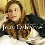 Der musikalische text HEART OF STONE von JOAN OSBORNE ist auch in dem Album vorhanden Breakfast in bed (2007)