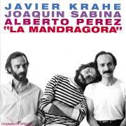 Der musikalische text ADIVINA, ADIVINANZA von JOAQUIN SABINA ist auch in dem Album vorhanden La mandrágora (1981)
