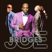 Der musikalische text BRIDGES von JOE ist auch in dem Album vorhanden Bridges (2014)