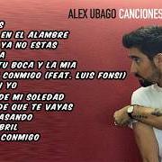Der musikalische text ANTES DE QUE TE VAYAS von ALEX UBAGO ist auch in dem Album vorhanden Canciones impuntuales (2017)