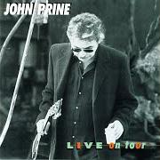Der musikalische text YOU GOT GOLD von JOHN PRINE ist auch in dem Album vorhanden Live on tour (1997)