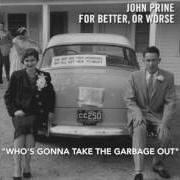 Der musikalische text MENTAL CRUELTY von JOHN PRINE ist auch in dem Album vorhanden For better, or worse (2016)