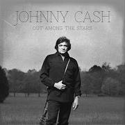 Der musikalische text OUT AMONG THE STARS von JOHNNY CASH ist auch in dem Album vorhanden Out among the stars (2014)