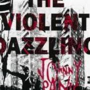 Der musikalische text MINORITY OF ONE von JOHNNY PANIC ist auch in dem Album vorhanden The violent dazzling (2005)