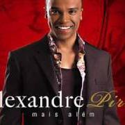 Der musikalische text CHUMBO TROCADO NÃO DÓI von ALEXANDRE PIRES ist auch in dem Album vorhanden Mais além (2010)