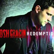 Der musikalische text LONG WAY TO GO (REMIX) von JOSH GRACIN ist auch in dem Album vorhanden Redemption (2011)
