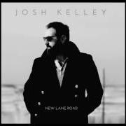 Der musikalische text ANYWHERE YOU WANNA GO von JOSH KELLEY ist auch in dem Album vorhanden New lane road (2016)