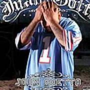 Der musikalische text INTRO/ONDA von JUAN GOTTI ist auch in dem Album vorhanden John ghetto (2005)