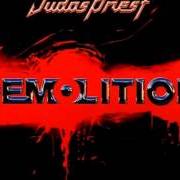Der musikalische text WHAT'S MY NAME? von JUDAS PRIEST ist auch in dem Album vorhanden Demolition (2001)