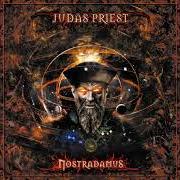 Der musikalische text PERSECUTION von JUDAS PRIEST ist auch in dem Album vorhanden Nostradamus (2008)